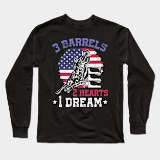 3 Barrels 2 Hearts 1 Dream I Horseback Riding Long Sleeve T-Shirt